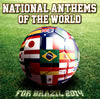 NATIONAL ANTHEMS OF THE WORLD FOR BRAZIL 2014 [p]