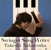 ⶇ?㫃?Swinger Song Writer-10th Anniversary Best- [CD+DVD] [SHM-CD]