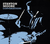 STANTON MOORE[?NVERSATIONS [WPbgdl]