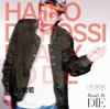 HAIIRO DE ROSSI[?ady To Die feat.??