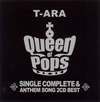 T-ARA[?NGLE COMPLETE[?ANTHEM SONG 2CD BEST??Queen of Pops[????????? [2CD]