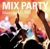 MURO[?X PARTY Mixed by MURO