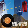 Yasei Collective[? far so good