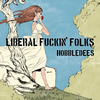 HOBBLEDEES[?BERAL FUCKIN' FOLKS