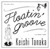 Keishi Tanaka[?oatiin Groove []