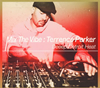 Terrence Parker[?x The Vibe[?Terrence Parker Deeep Detroit Heat [fWpbNdl]