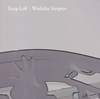 Weekday Sleepers[?ep Left