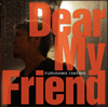 ?䏢??[?ar My Friend