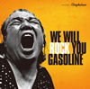 GASOLINE[? will ROCK you