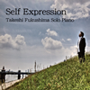 E???[?lf Expression??Takeshi Fukushima Solo Piano [WPbgdl]