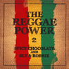 SPICY CHOCOLATE and SLY[?ROBBIE[?E REGGAE POWER2