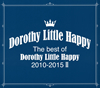 Dorothy Little Happy[?e best of Dorothy Little Happy 2010-2015 2 []