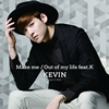 KEVIN[?from U-KISS[?[?ke me[?t of my life feat.K