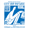Manhattan Records(R) presents CITY HIP POP MIX mixed by TSUBAME from TOKYO HEALTH CLUB