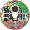 THE BODIES[?E SHOT MOB SKA
