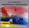 KITA-KRANEMANN[?ONTANEOUS COMPOSITIONS