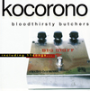 bloodthirsty butchers[?corono??T?? [][p]