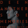 DEEN[?other Side Memories??Precious Best 2??