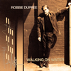 Robbie Dupree[?lking On Water
