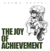 OSAMU SASAKI[?E JOY OF ACHIEVEMENT [WPbgdl]
