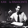 KAN[? RINASCENTE