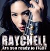 Raychell[?e you ready to FIGHT [CD+DVD]