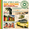 ISLAND CAFE meets BON-VOYAGE-SURF LOVERS Mix-Mixed by Mr.BEATS a.k.a.DJ CELORY [WPbgdl]