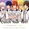 ??????????????????????2??Catch Your Yell!![?arDream