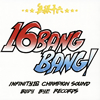 INFINITY 16[???????16 BANG BANG-