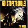THE MODS[? STOP TROUBLE