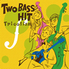Tricotism[?o Bass Hit [fWpbNdl]
