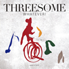 THREESOME[?ATEVER[? [SA-CDnCubhCD]