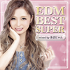EDM BEST SUPER mixed by ?????????