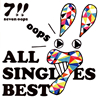 7!! seven oops[?L SINGLES BEST