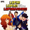 C?????[?E BEST COMPILATION of LUPIN THE THIRD??LUPIN[? LUPIN!! LUPINISSIMO[?[?[? [CD+DVD] [Blu-spec CD] []