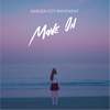 Garden City Movement[?ve On