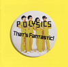 POLYSICS[?at's Fantastic[?