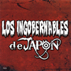 LOS INGOBERNABLES de JAPON