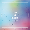 ???????LIFE of DASH