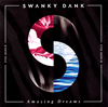 SWANKY DANK[?azing Dreams [CD+DVD]