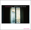 MAMALAID RAG[?ODBYE