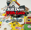MIGHTY CROWN[?GHTY CROWN presents KILL DEM WITH LOVERS ROCK