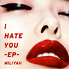 ????????I HATE YOU-EP-