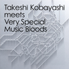 Takeshi Kobayashi meets Very Special Music Bloods