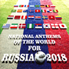 NATIONAL ANTHEMS OF THE WORLD FOR RUSSIA 2018
