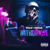 KEAK DA SNEAK[?THDRAWAL