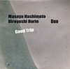 Masaya Hashimoto Hiroyoshi Horie Duo[?od Trip [WPbgdl]