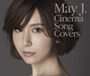 May J.[?nema Song Covers [2CD+DVD]