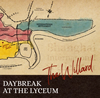 The Willard[?YBREAK AT THE LYCEUM