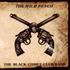 THE BLACK COMET CLUB BAND[?E WILD BUNCH [CD+DVD]